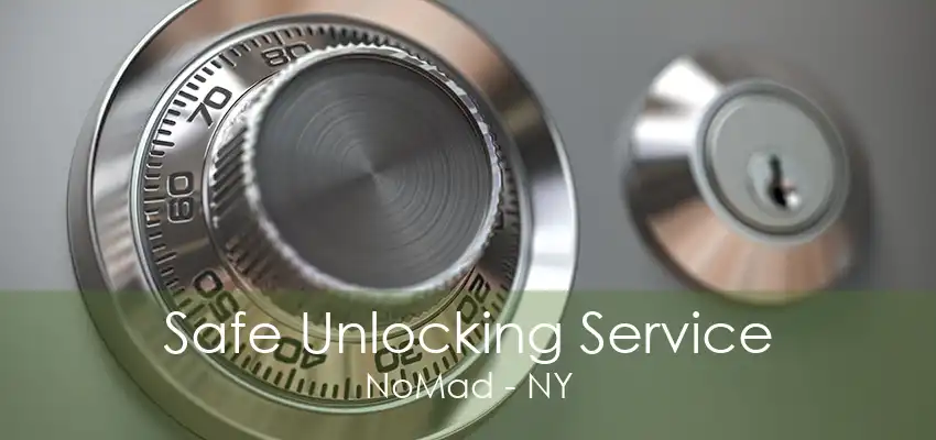 Safe Unlocking Service NoMad - NY