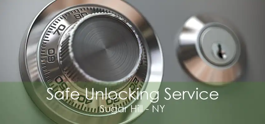 Safe Unlocking Service Sugar Hill - NY