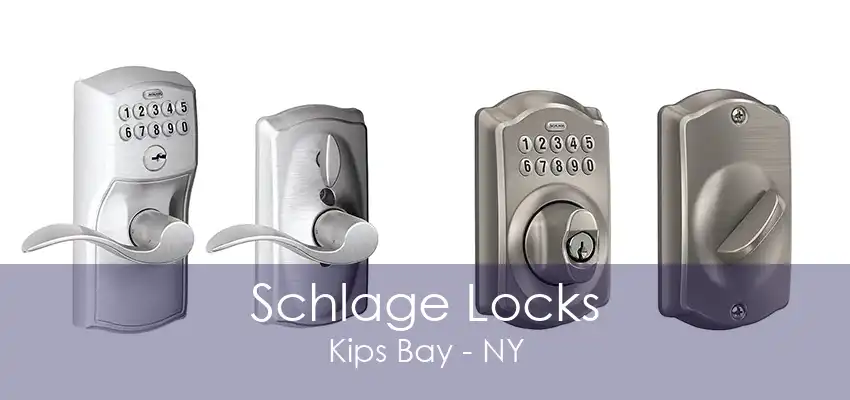 Schlage Locks Kips Bay - NY