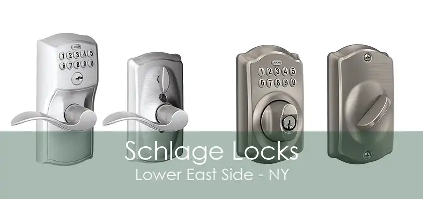 Schlage Locks Lower East Side - NY