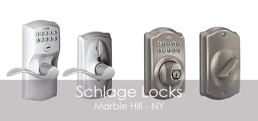 Schlage Locks Marble Hill - NY