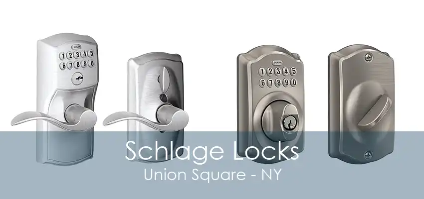 Schlage Locks Union Square - NY