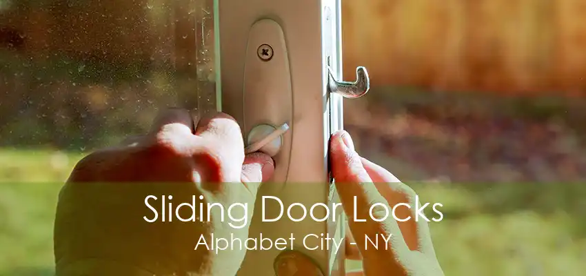 Sliding Door Locks Alphabet City - NY