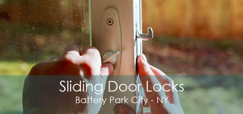 Sliding Door Locks Battery Park City - NY