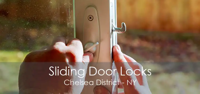 Sliding Door Locks Chelsea District - NY