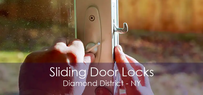 Sliding Door Locks Diamond District - NY