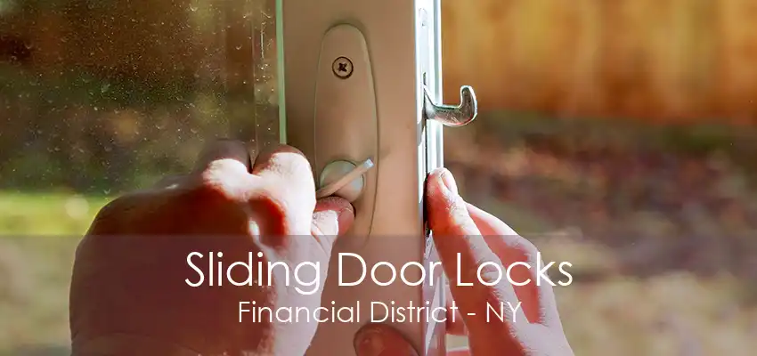 Sliding Door Locks Financial District - NY