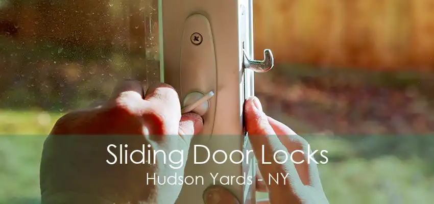 Sliding Door Locks Hudson Yards - NY