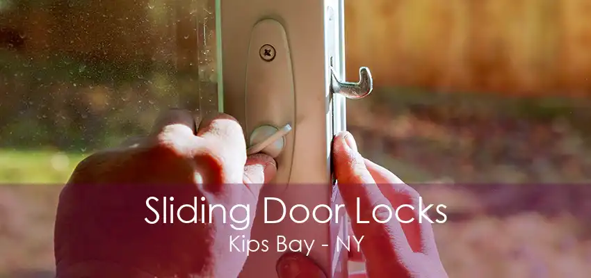 Sliding Door Locks Kips Bay - NY