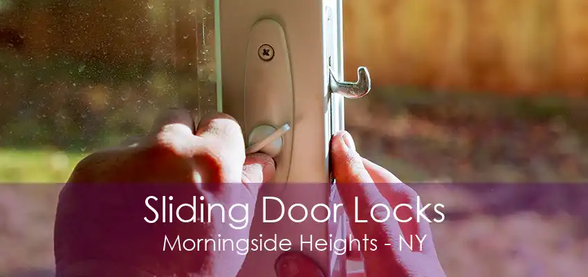 Sliding Door Locks Morningside Heights - NY