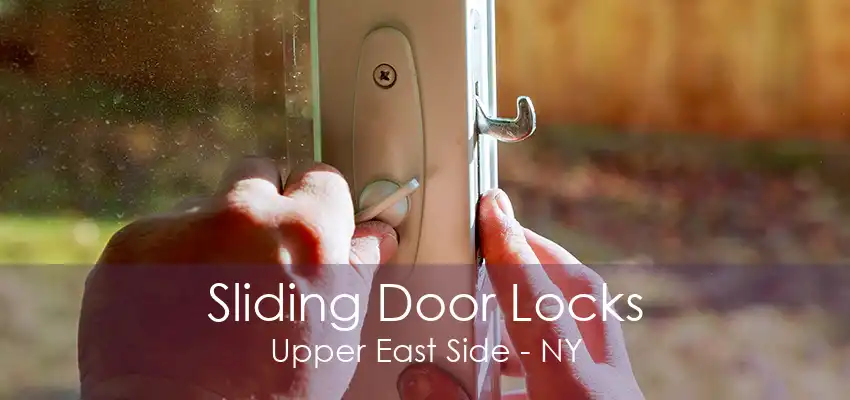 Sliding Door Locks Upper East Side - NY