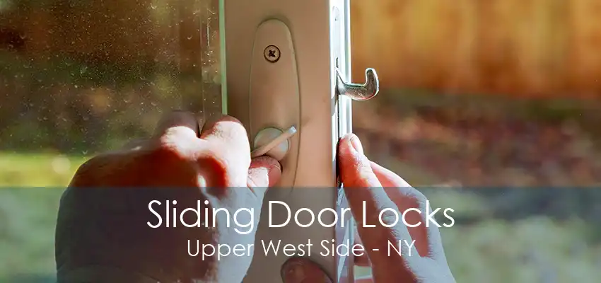 Sliding Door Locks Upper West Side - NY