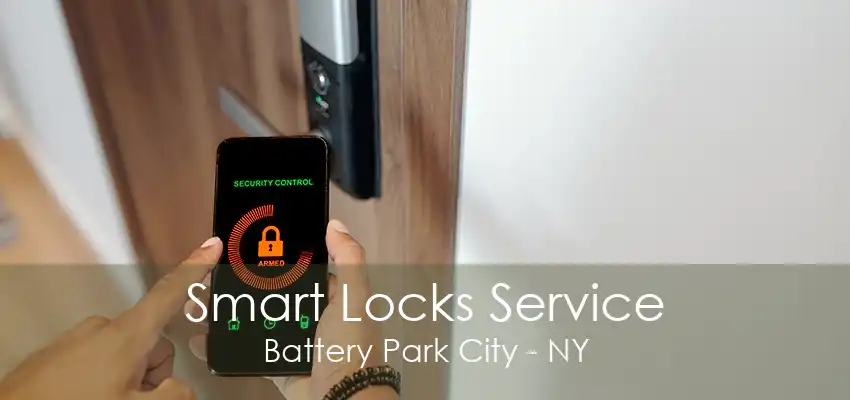 Smart Locks Service Battery Park City - NY