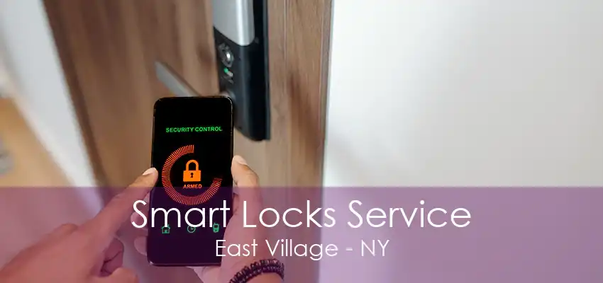 Smart Locks Service East Village - NY