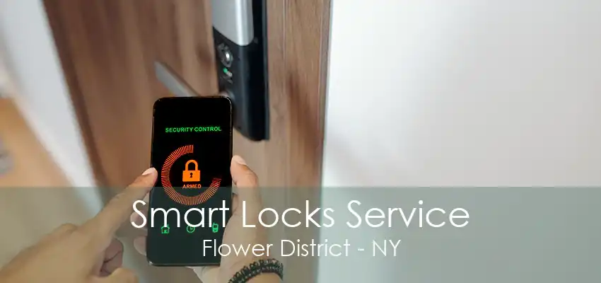 Smart Locks Service Flower District - NY