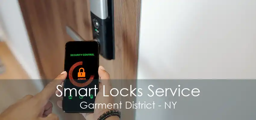 Smart Locks Service Garment District - NY