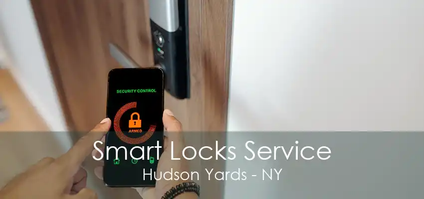 Smart Locks Service Hudson Yards - NY