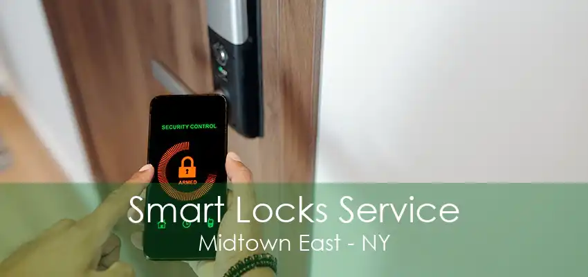 Smart Locks Service Midtown East - NY