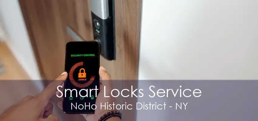 Smart Locks Service NoHo Historic District - NY