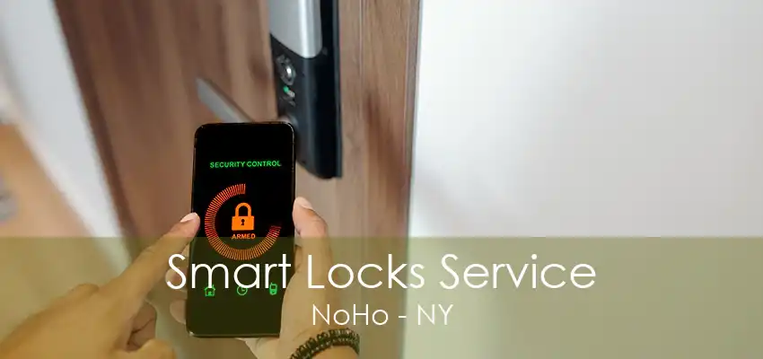 Smart Locks Service NoHo - NY