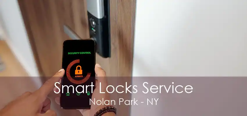 Smart Locks Service Nolan Park - NY