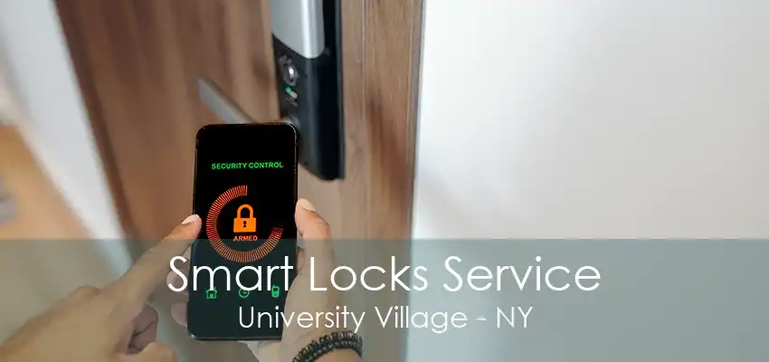 Smart Locks Service University Village - NY