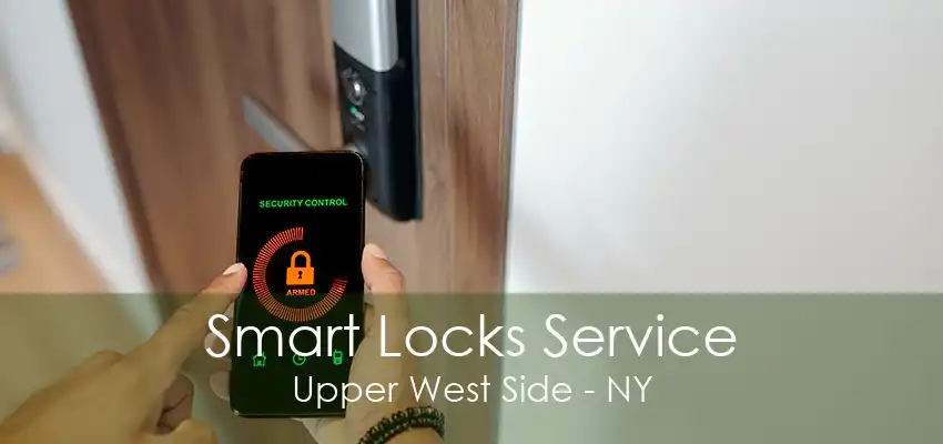 Smart Locks Service Upper West Side - NY