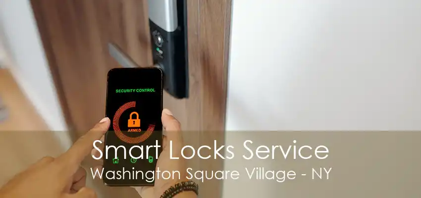 Smart Locks Service Washington Square Village - NY