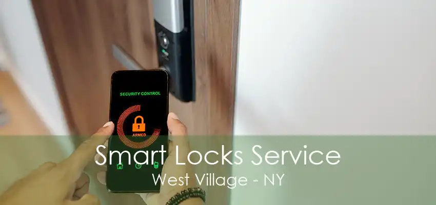 Smart Locks Service West Village - NY