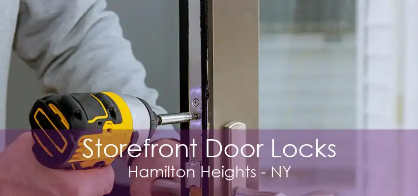 Storefront Door Locks Hamilton Heights - NY