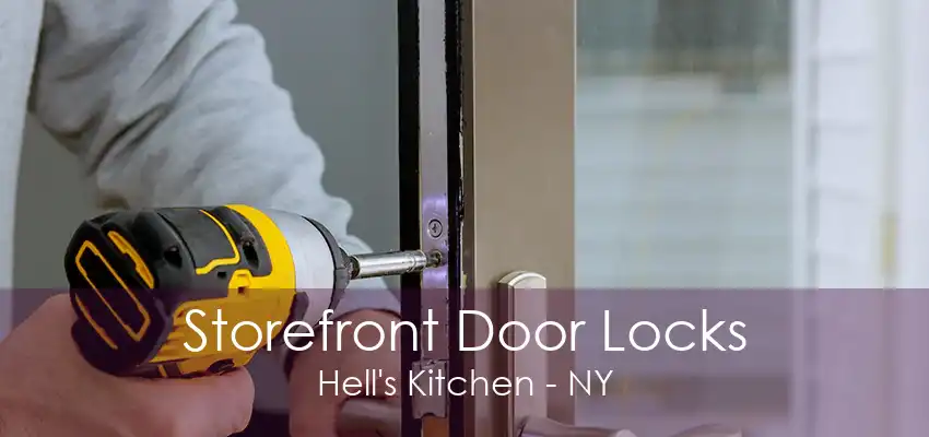 Storefront Door Locks Hell's Kitchen - NY