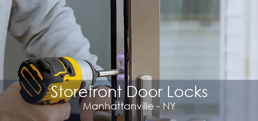 Storefront Door Locks Manhattanville - NY