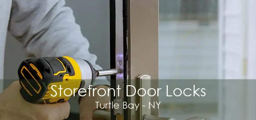 Storefront Door Locks Turtle Bay - NY