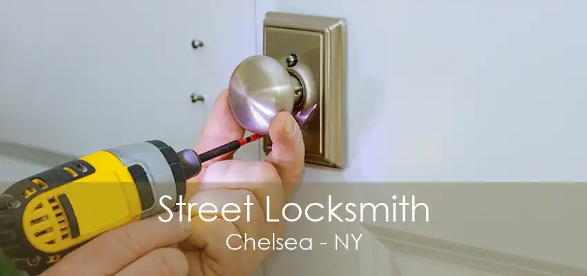 Street Locksmith Chelsea - NY