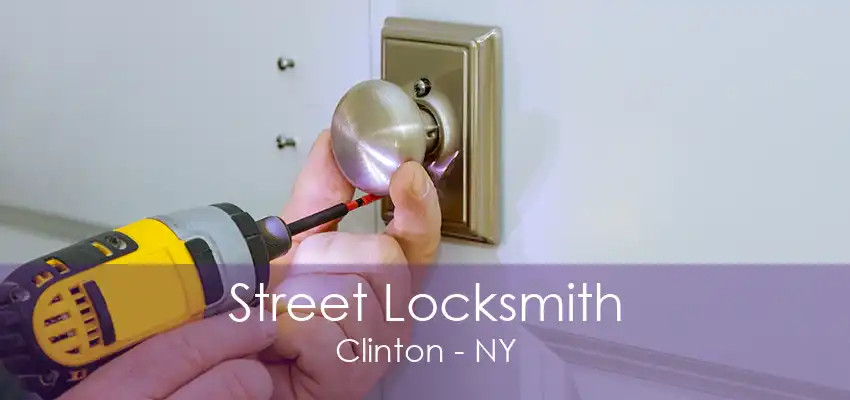 Street Locksmith Clinton - NY