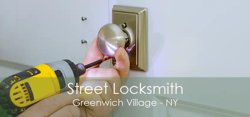 Street Locksmith Greenwich Village - NY