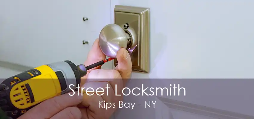 Street Locksmith Kips Bay - NY