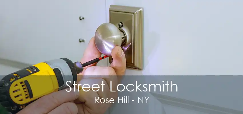 Street Locksmith Rose Hill - NY