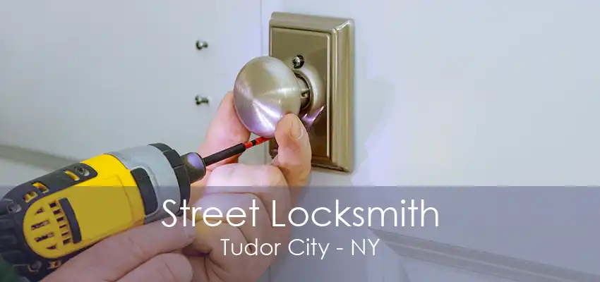 Street Locksmith Tudor City - NY