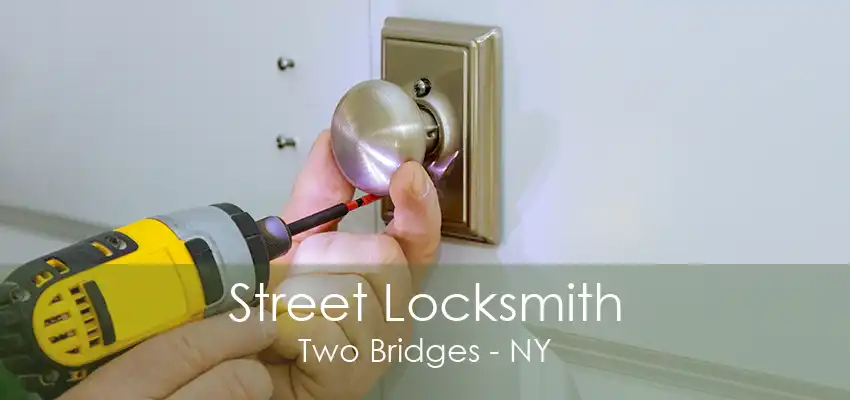 Street Locksmith Two Bridges - NY