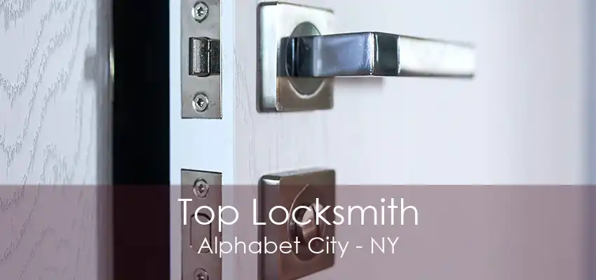 Top Locksmith Alphabet City - NY