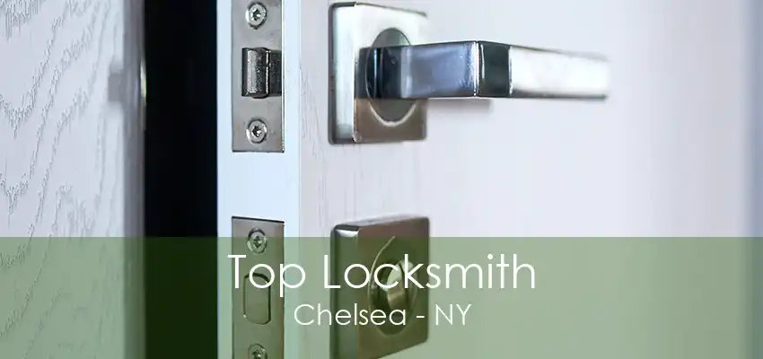 Top Locksmith Chelsea - NY