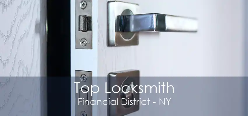 Top Locksmith Financial District - NY