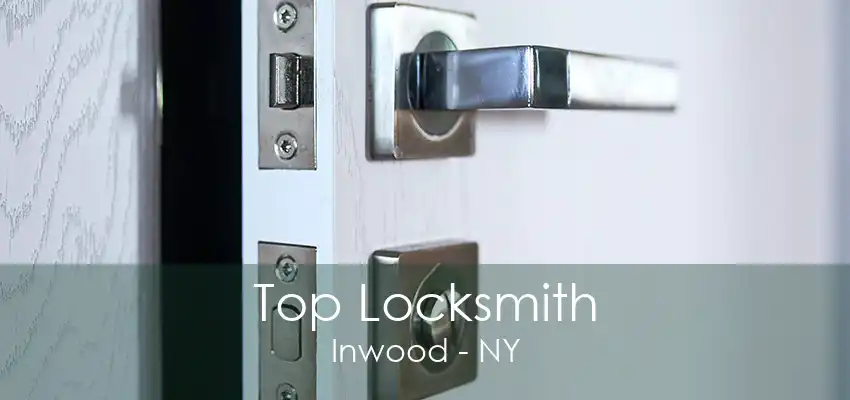 Top Locksmith Inwood - NY