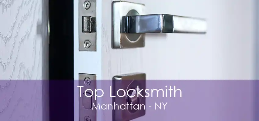 Top Locksmith Manhattan - NY