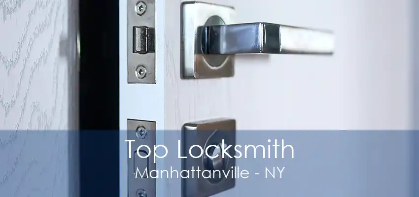 Top Locksmith Manhattanville - NY