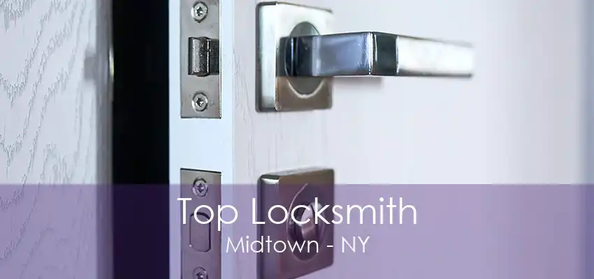 Top Locksmith Midtown - NY