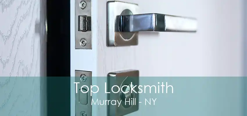 Top Locksmith Murray Hill - NY