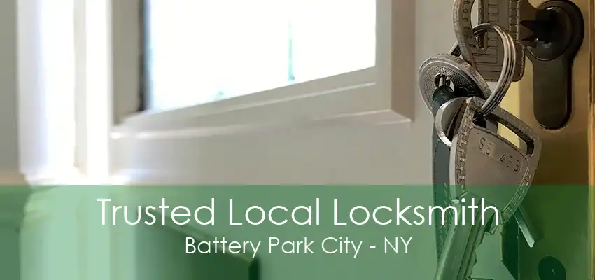 Trusted Local Locksmith Battery Park City - NY