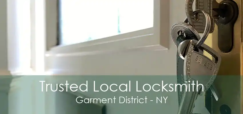 Trusted Local Locksmith Garment District - NY